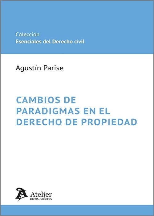 Cambios de paradigmas en el derecho de propiedad