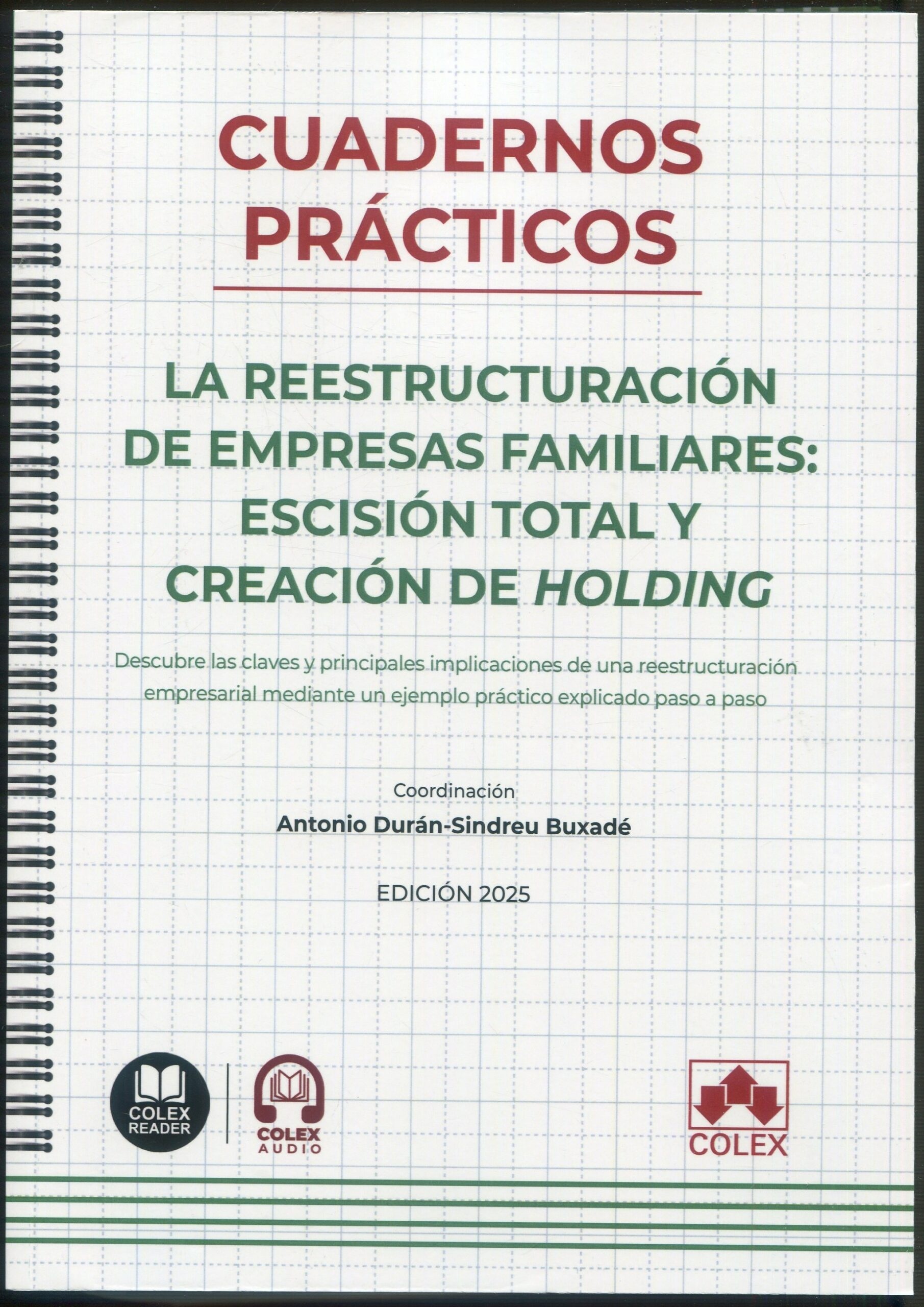 Cuadernos prácticos. La reestructuración de empresas familiares: escisión total y creación de holding