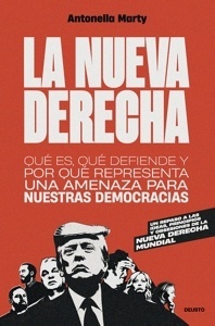La nueva derecha "Qué es, qué defiende y por qué representa ua amenaza para nuestras democracias"